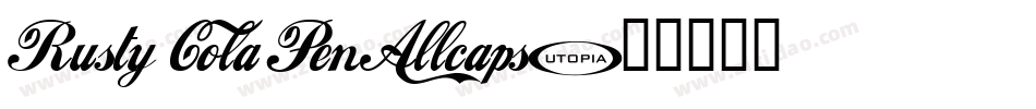 Rusty Cola Pen Allcaps字体转换